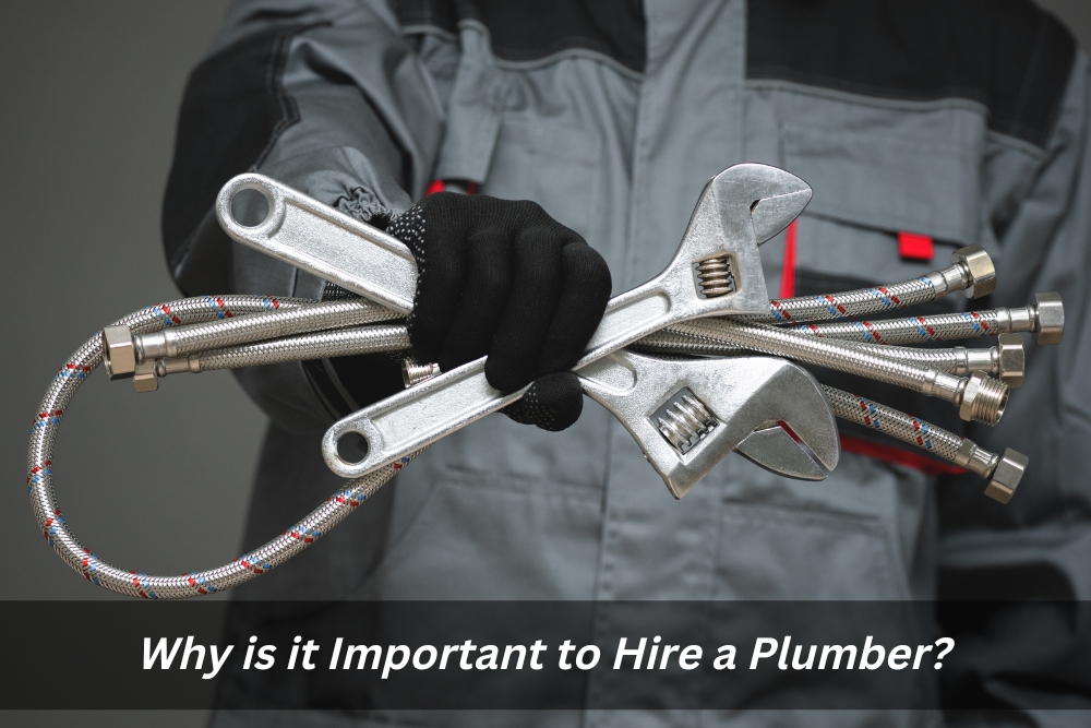 Image presents Why is it Important to Hire a Plumber and Plumber Near Me
