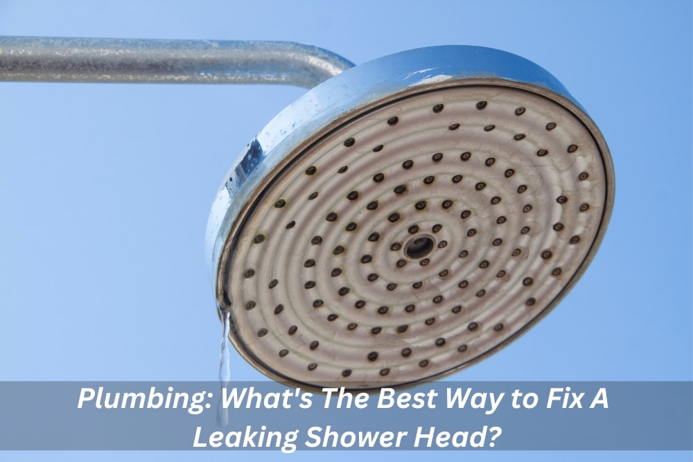 Image presents Plumbing What's The Best Way to Fix A Leaking Shower Head and Leaking shower repair